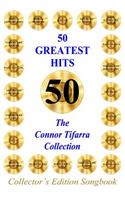 50 GREATEST HITS The Connor Tifarra Collection