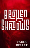 Broken Shadows