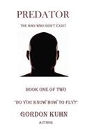 Do You Know How To Fly?