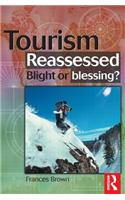 Tourism Reassessed: Blight or Blessing