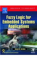 Fuzzy Logic for Embedded Systems Applications [With CDROM]