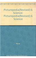 Picturepedia(Revised):6 Science: Picturepedia: Picturepedia(Revised):6 Science