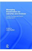 Managing Preservation for Libraries and Archives: Current Practice and Future Developments
