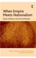 When Empire Meets Nationalism: Power Politics in the US and Russia