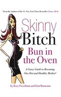 Skinny Bitch: Bun in the Oven