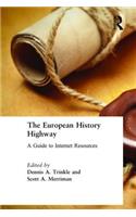 The European History Highway: A Guide to Internet Resources