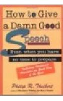 How to Give a Damn Good Speech