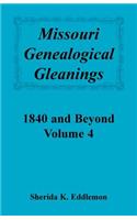 Missouri Genealogical Gleanings 1840 and Beyond, Vol. 4