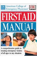 American College of Emergency Physicians First Aid Manual (Acep First Aid Manual)