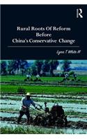 Rural Roots of Reform Before China's Conservative Change