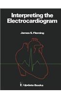 Interpreting the Electrocardiogram