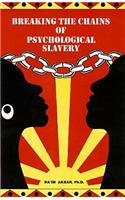 Breaking the Chains of Psychological Slavery