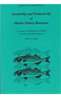 Ownership and Productivity of Marine Fishery Resources: An Essay on the Resolution of Conflict in the Use of the Ocean Pastures