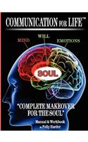 Communication for Life Complete Makeover for the Soul