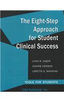 The Eight-Step Approach for Student Clinical Success: Tools for Students