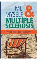 Me, Myself and Multiple Sclerosis