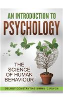 Introduction To Psychology: The Science of Human Behaviour