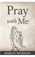 Pray With Me