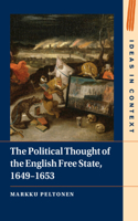 Political Thought of the English Free State, 1649-1653