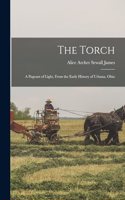 Torch; a Pageant of Light, From the Early History of Urbana, Ohio