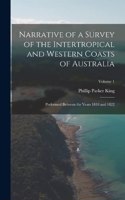Narrative of a Survey of the Intertropical and Western Coasts of Australia