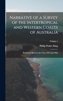 Narrative of a Survey of the Intertropical and Western Coasts of Australia