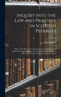 Inquiry Into the Law and Practice in Scottish Peerages