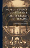 Hovedstrømninger i det 19de Aarhundredes Litteratur