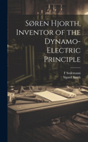 Søren Hjorth, Inventor of the Dynamo-electric Principle