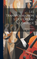Les transformations de l'opéra-comique