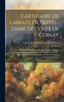 Cartulaire De L'abbaye De Notre-Dame Des Vaux De Cernay