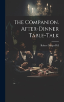 The Companion. After-Dinner Table-Talk