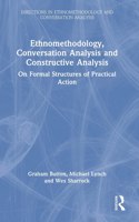 Ethnomethodology, Conversation Analysis and Constructive Analysis