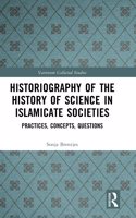 Historiography of the History of Science in Islamicate Societies