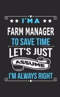 I`m a Farm manager To save time let´s just assume I´m always right