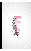 F: Monogram Initial Composition Notebook Watercolor & Floral Botanical Drawings Personalized Notebook for Girls & Women
