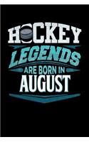 Hockey Legends Are Born In August