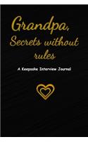 Grandpa, Secrets without rules