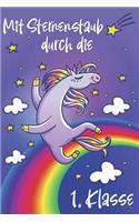 Mit Sternenstaub durch die erste Klasse: Einhorn Schreiblernheft A4 110 Seiten, Geschenk für Mädchen zur Einschulung und zum Buchstaben schreiben lernen