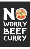 No Worry Beef Curry: Suppe Notizbuch liniert DIN A5 - 120 Seiten für Notizen, Zeichnungen, Formeln - Organizer Schreibheft Planer Tagebuch