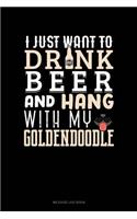 I Just Want to Drink Beer & Hang with My Goldendoodle: Mileage Log Book(1265 Mileage Log Book)