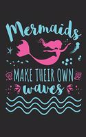 Mermaids Make Their Own Waves