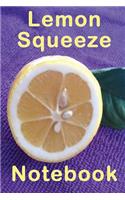 Lemon Squeeze Notebook: This Little Composition Notebook Is Great to Jot Down Your Favorite Recipes and Juicy Notes. Fun Tropical Juices for Hot Sunny Days Where You Just W