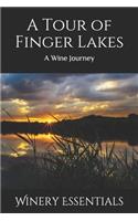 A Tour of Finger Lakes: A Wine Journey