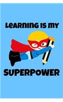 Learning is My Superpower