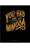 You Had Me At Mimosa: Blank Sheet Music - 12 Staves