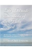 The Intricate Simplicity of the Holy Spirit