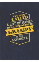 I've Been Called A Lot Of Names In My Lifetime But Grampy Is My Favorite: Family life Grandpa Dad Men love marriage friendship parenting wedding divorce Memory dating Journal Blank Lined Note Book Gift