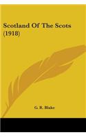 Scotland Of The Scots (1918)