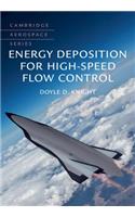 Energy Deposition for High-Speed Flow Control